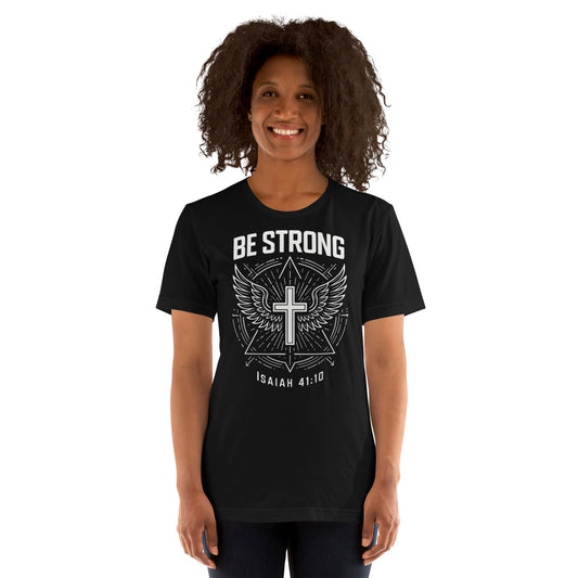 Isaiah 41:10 Unisex Black Christian T-Shirt Be Strong Design - WPiF