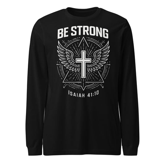 Isaiah 41:10 Unisex Black Christian Long Sleeve Be Strong - WPiF