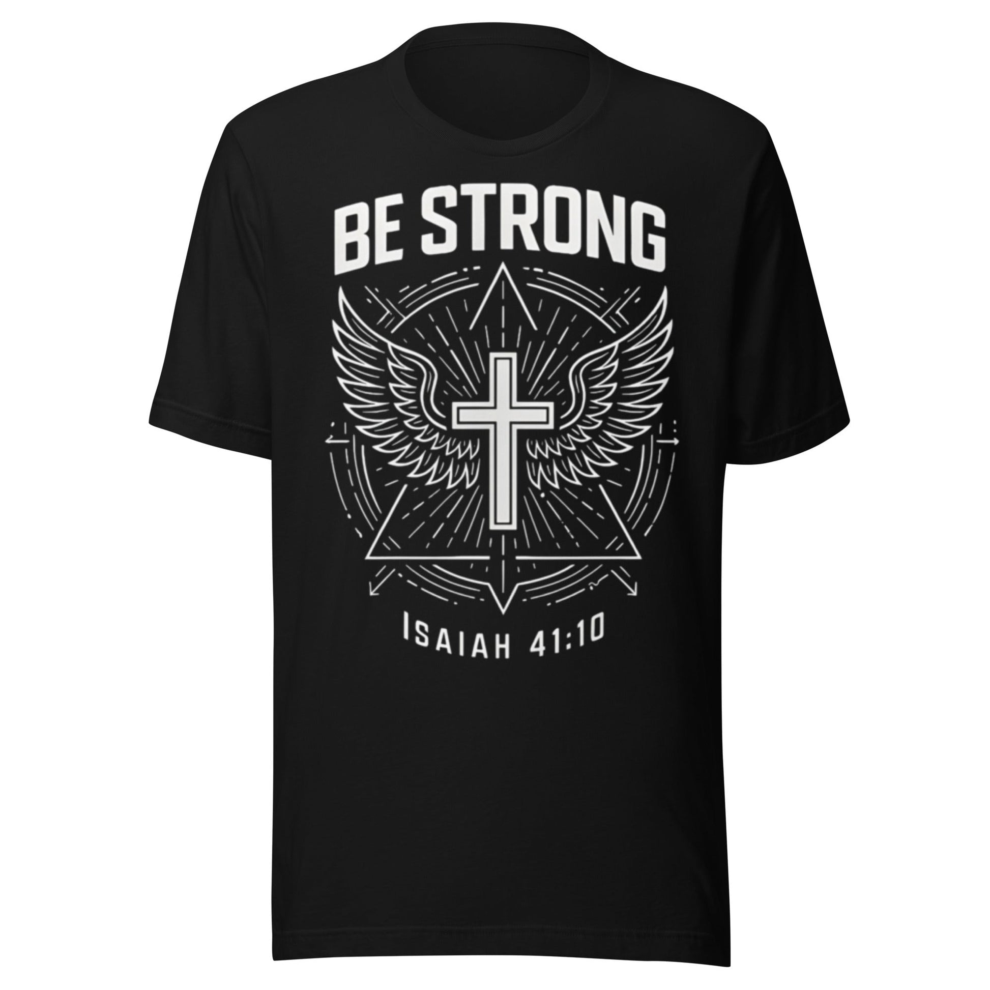 Isaiah 41:10 Unisex Black Christian T-Shirt Be Strong Design - WPiF