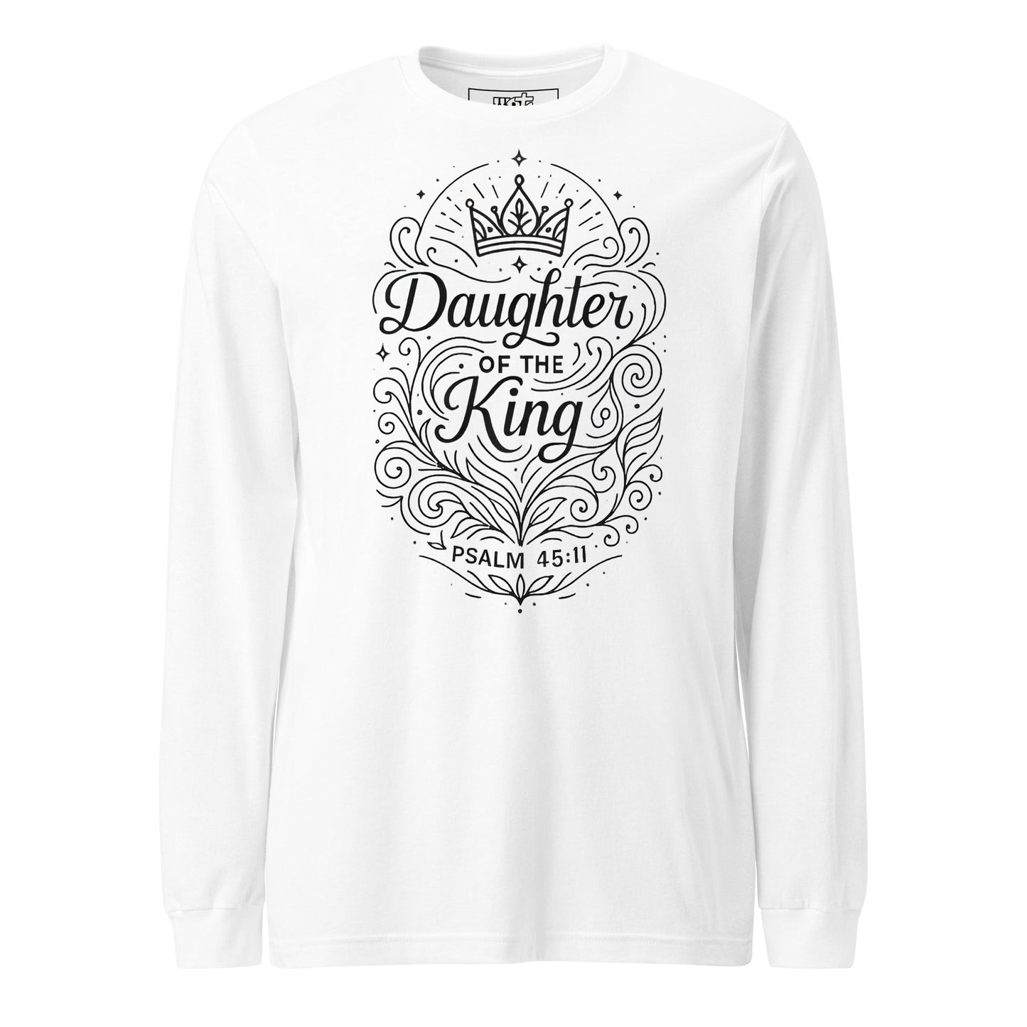 Psalm 45:11 Unisex White Christian Long Sleeve Daughter of the King - WPiF