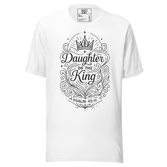 Psalm 45:11 Unisex White Christian T-Shirt Daughter of the King Faith - WPiF